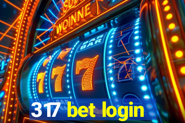 317 bet login